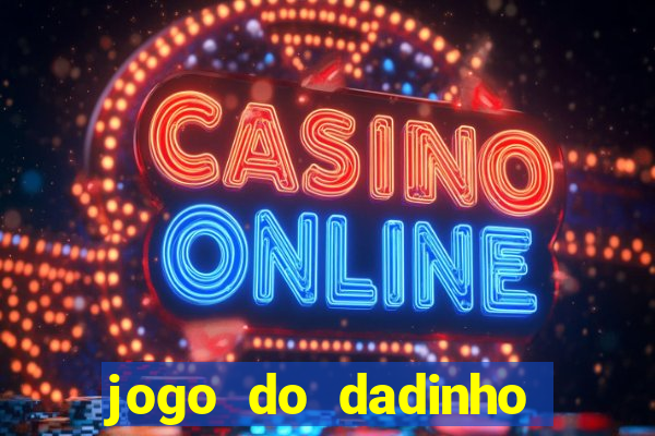 jogo do dadinho que ganha dinheiro